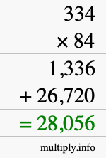 How to calculate 334 times 84 using long multiplication How to calculate 334 times 84 using long multiplication