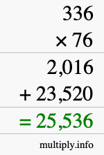 How to calculate 336 times 76 using long multiplication