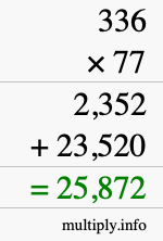 How to calculate 336 times 77 using long multiplication