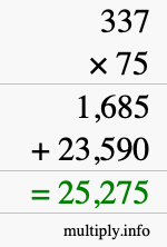 How to calculate 337 times 75 using long multiplication How to calculate 337 times 75 using long multiplication