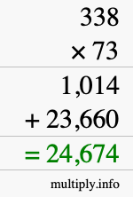 How to calculate 338 times 73 using long multiplication How to calculate 338 times 73 using long multiplication