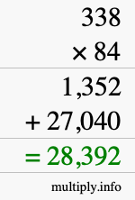 How to calculate 338 times 84 using long multiplication How to calculate 338 times 84 using long multiplication