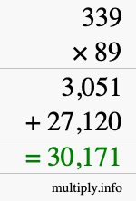 How to calculate 339 times 89 using long multiplication How to calculate 339 times 89 using long multiplication