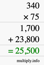 How to calculate 340 times 75 using long multiplication How to calculate 340 times 75 using long multiplication