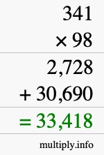 How to calculate 341 times 98 using long multiplication How to calculate 341 times 98 using long multiplication