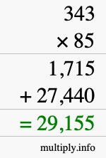 How to calculate 343 times 85 using long multiplication How to calculate 343 times 85 using long multiplication