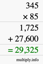 How to calculate 345 times 85 using long multiplication How to calculate 345 times 85 using long multiplication