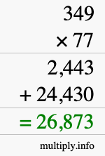 How to calculate 349 times 77 using long multiplication