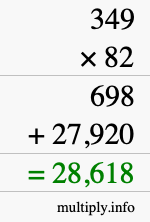 How to calculate 349 times 82 using long multiplication How to calculate 349 times 82 using long multiplication