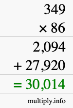 How to calculate 349 times 86 using long multiplication How to calculate 349 times 86 using long multiplication