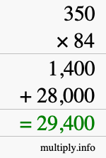 How to calculate 350 times 84 using long multiplication How to calculate 350 times 84 using long multiplication
