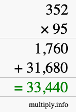 How to calculate 352 times 95 using long multiplication How to calculate 352 times 95 using long multiplication