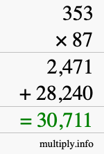How to calculate 353 times 87 using long multiplication How to calculate 353 times 87 using long multiplication