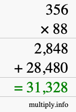 How to calculate 356 times 88 using long multiplication How to calculate 356 times 88 using long multiplication