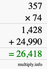 How to calculate 357 times 74 using long multiplication