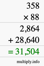 How to calculate 358 times 88 using long multiplication
