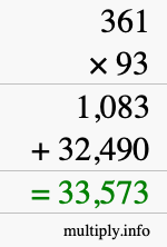 How to calculate 361 times 93 using long multiplication How to calculate 361 times 93 using long multiplication