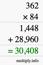 How to calculate 362 times 84 using long multiplication How to calculate 362 times 84 using long multiplication