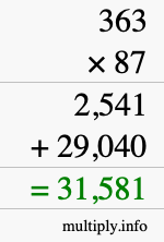 How to calculate 363 times 87 using long multiplication How to calculate 363 times 87 using long multiplication