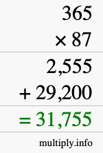 How to calculate 365 times 87 using long multiplication How to calculate 365 times 87 using long multiplication