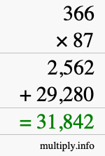 How to calculate 366 times 87 using long multiplication How to calculate 366 times 87 using long multiplication