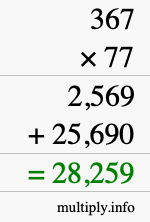 How to calculate 367 times 77 using long multiplication How to calculate 367 times 77 using long multiplication