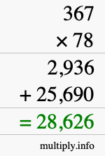 How to calculate 367 times 78 using long multiplication How to calculate 367 times 78 using long multiplication