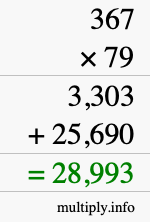 How to calculate 367 times 79 using long multiplication How to calculate 367 times 79 using long multiplication