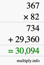 How to calculate 367 times 82 using long multiplication How to calculate 367 times 82 using long multiplication