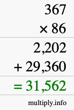 How to calculate 367 times 86 using long multiplication How to calculate 367 times 86 using long multiplication