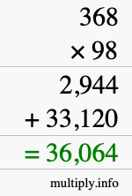 How to calculate 368 times 98 using long multiplication How to calculate 368 times 98 using long multiplication