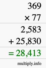 How to calculate 369 times 77 using long multiplication How to calculate 369 times 77 using long multiplication