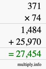 How to calculate 371 times 74 using long multiplication How to calculate 371 times 74 using long multiplication