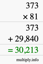 How to calculate 373 times 81 using long multiplication How to calculate 373 times 81 using long multiplication