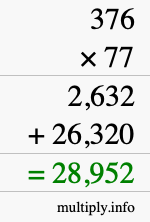 How to calculate 376 times 77 using long multiplication How to calculate 376 times 77 using long multiplication