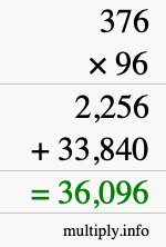 How to calculate 376 times 96 using long multiplication How to calculate 376 times 96 using long multiplication