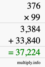 How to calculate 376 times 99 using long multiplication How to calculate 376 times 99 using long multiplication