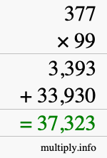 How to calculate 377 times 99 using long multiplication How to calculate 377 times 99 using long multiplication