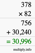 How to calculate 378 times 82 using long multiplication How to calculate 378 times 82 using long multiplication