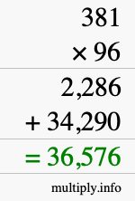 How to calculate 381 times 96 using long multiplication How to calculate 381 times 96 using long multiplication