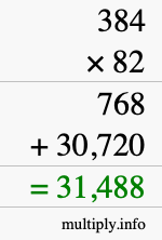 How to calculate 384 times 82 using long multiplication How to calculate 384 times 82 using long multiplication