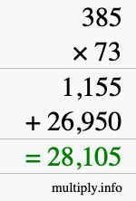 How to calculate 385 times 73 using long multiplication How to calculate 385 times 73 using long multiplication