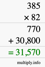 How to calculate 385 times 82 using long multiplication How to calculate 385 times 82 using long multiplication