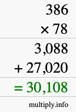 How to calculate 386 times 78 using long multiplication How to calculate 386 times 78 using long multiplication