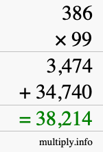 How to calculate 386 times 99 using long multiplication How to calculate 386 times 99 using long multiplication