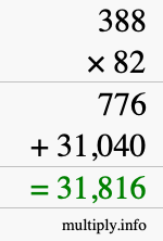 How to calculate 388 times 82 using long multiplication How to calculate 388 times 82 using long multiplication