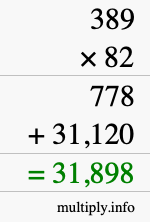 How to calculate 389 times 82 using long multiplication How to calculate 389 times 82 using long multiplication