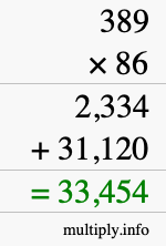 How to calculate 389 times 86 using long multiplication How to calculate 389 times 86 using long multiplication