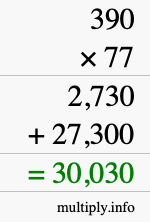How to calculate 390 times 77 using long multiplication How to calculate 390 times 77 using long multiplication