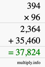 How to calculate 394 times 96 using long multiplication How to calculate 394 times 96 using long multiplication
